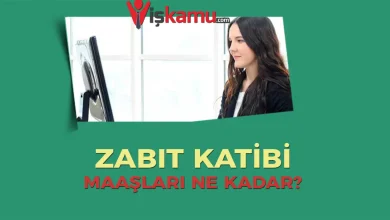 2025 Zabıt Katibi Maaşları Ne Kadar? Görevleri, Alım Süreci ve Detaylar