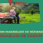 Tarım Makineleri ve Teknolojileri Mühendisi Maaşları Ne Kadar?