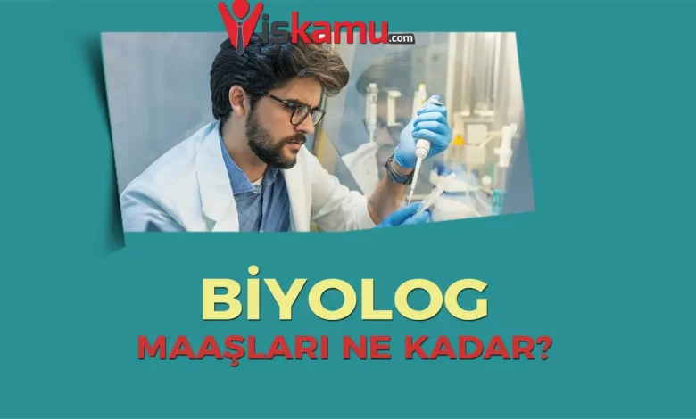 2025 Biyolog Maaşları Ne Kadar Oldu? Güncel Kamu ve Özel Sektör Verileri