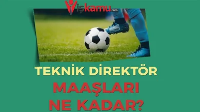 2025 Güncel Teknik Direktör Maaşları Ne Kadar?