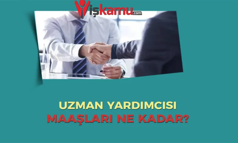 2025 SGK Uzman Yardımcılığı Maaşı ve Mesleğe Giriş Şartları