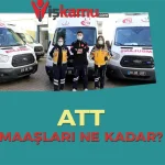 2025 Yılı Güncel Acil Tıp Teknisyeni (ATT) Maaşları Ne Kadar Oldu?
