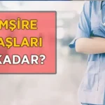 2025 Yılı Güncel Hemşire Maaşları Ne Kadar Oldu