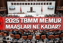 2025 Yılı Güncel TBMM Memur Maaşları ve Çalışma Koşulları
