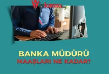 Banka Müdürü Maaşları Ne Kadar?