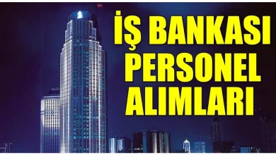 İş Bankası Memur Alımı Duyurusu Yayımlandı