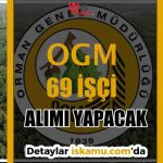 OGM 69 İşçi Alımı 2025: KPSS Şartsız Başvuru Şartları ve Detaylar