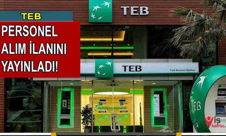 TEB 2025 Yılında 85 Yeni Personel Alımıyla Kadrosunu Genişletiyor
