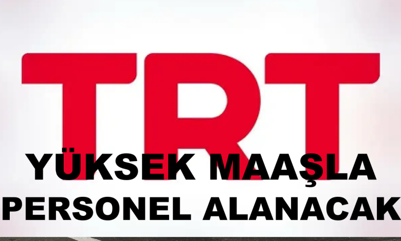 Trt personel alımı yapacak