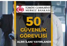 Merkez Bankası 50 Güvenlik Görevlisi Alımı Yapacak