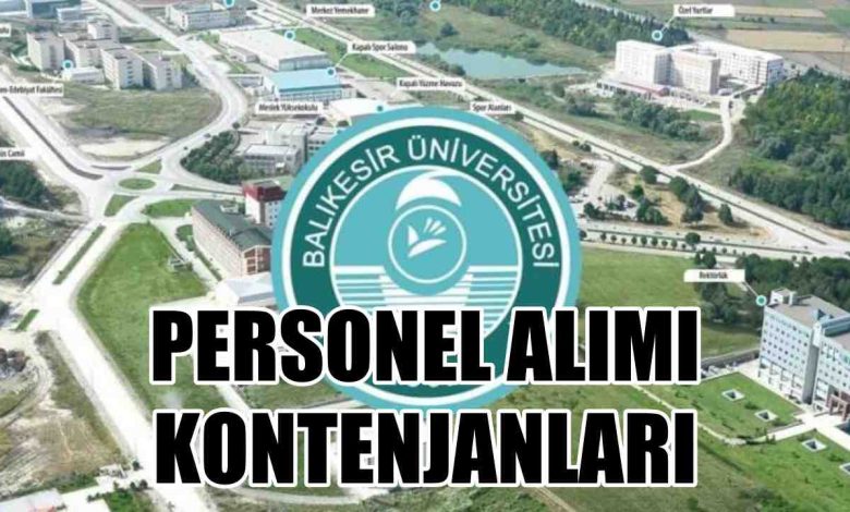 Balıkesir Üniversitesi 25 Personel Alımı