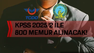 DHMİ ve TCDD KPSS 2025/2 ile En Az 800 Memur Alacak! İşte Beklenen Kadrolar ve Tüm Detaylar