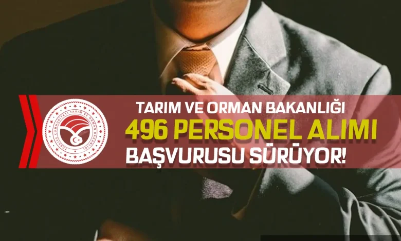 Tarım ve Orman Bakanlığı 496 Kamu Personeli Alımı Sürüyor