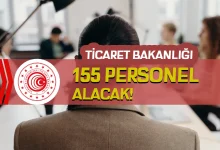 Ticaret Bakanlığı 155 Personel Alımı Yapacak!