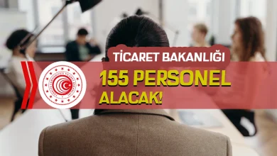 Ticaret Bakanlığı 155 Personel Alımı Yapacak!