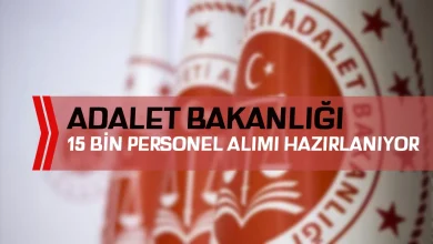 Adalet Bakanlığı 15 Bin Personel Alımı Detayları Belli Olmaya Başladı