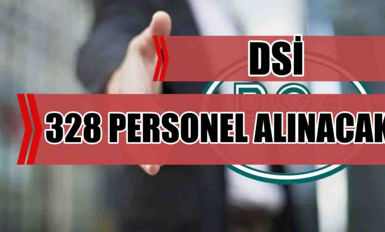 DSİ 328 Personel Alımı Yapacak