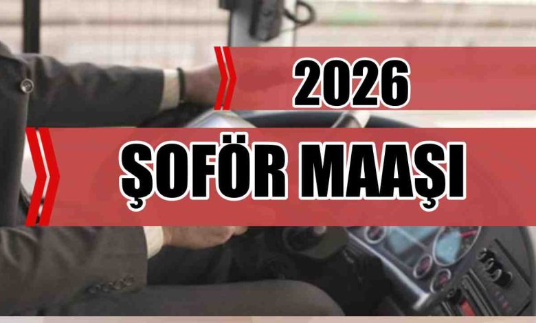 Devlette Şoför Maaşları 2026 Ne Kadar?