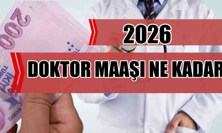 Doktor Maaşları 2026 Ne Kadar?
