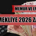 Gözler Enflasyon Verisinde: Memur ve Emekliye Ocak 2026 Zam Oranı Ne Olacak!