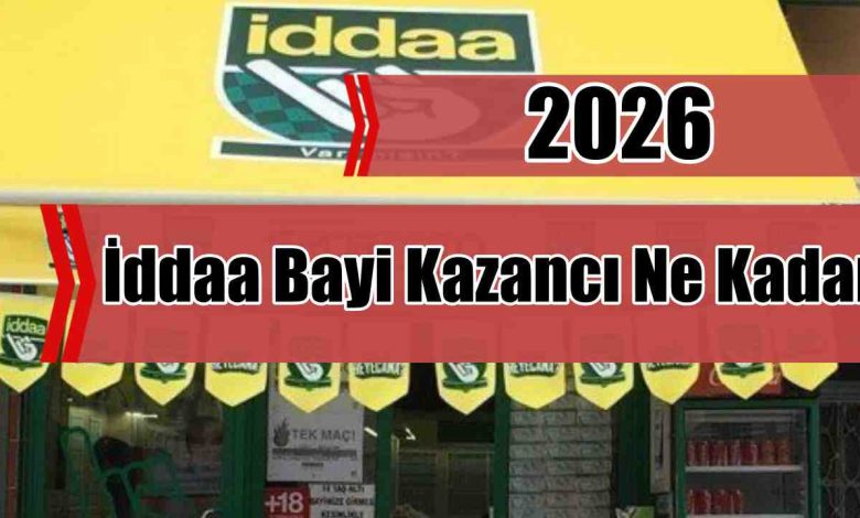 İddaa Bayi Kazancı 2026 Ne Kadar?