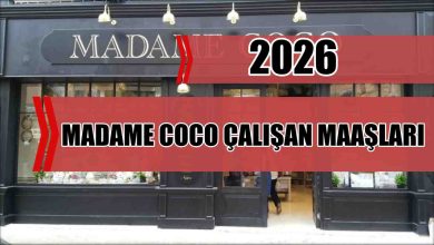 Madame Coco Personel Maaşları 2026 Ne Kadar?