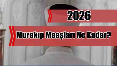 Murakıp Maaşları 2026 Ne Kadar?