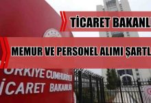 Ticaret Bakanlığı 95 Memur Alımı Şartları