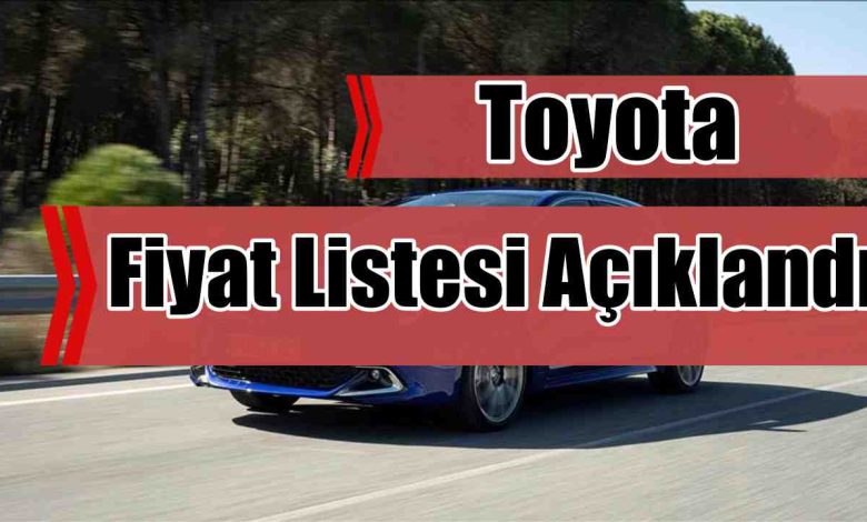 Toyota Aralık 2025 Fiyat Listesi Yayınlandı!