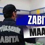 Zabıta Maaşları 2026 Ne Kadar Oldu