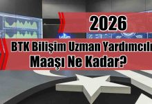 BTK 2026 Bilişim Uzman Yardımcılığı Maaşı Ne Kadar?