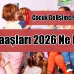 Çocuk Gelişimcisi Maaşları 2026 Ne Kadar? Güncel Maaş Bilgileri
