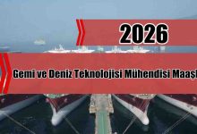 Gemi ve Deniz Teknolojisi Mühendisi Maaşları 2026
