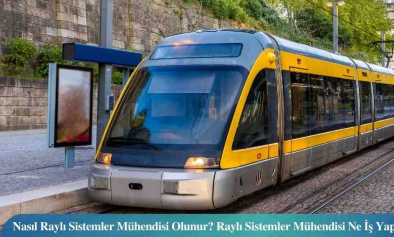 Raylı Sistemler 2026 Mühendisi Maaşları Ne Kadar?