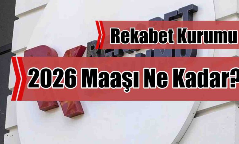 Rekabet Kurumu Uzman Yardımcılığı 2026 Maaşı Ne Kadar?