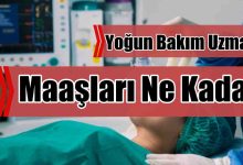 Yoğun Bakım Uzmanı 2026 Maaşları Ne Kadar