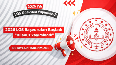 2026 LGS Başvuru Kılavuzu Yayımlandı: LGS Başvurusu Nasıl Yapılır? (Adım Adım Rehber)