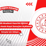 2026 MEB Akademi Hazırlık Eğitimi Kesin Kayıt Sonuçları Açıklandı! İşte Tüm Detaylar