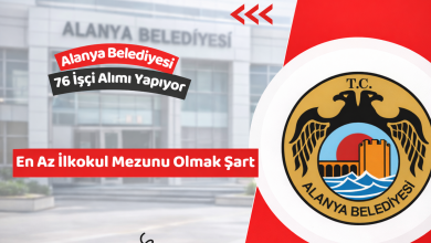 Antalya Alanya Belediyesi 76 İşçi Alımı Yapıyor