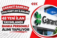 Garanti Bankası Personel Alımı Mart 2026 – Başvuru Şartları ve Kadrolar