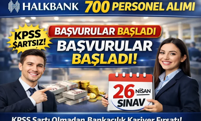 Halkbank 700 Personel Alımı Başvuruları Başladı