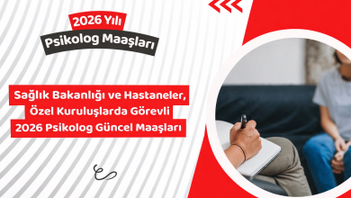 Psikolog Maaşı 2026: Hastane ve Kurumlara Göre Maaşlar