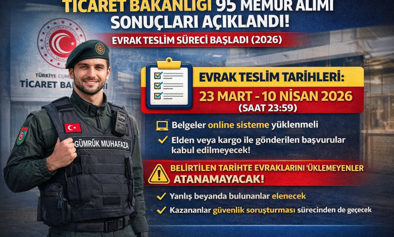 Ticaret Bakanlığı 95 Memur Alımı Sonuçları Duyuruldu