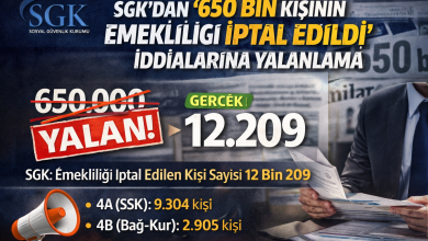 SGK’dan “650 Bin Kişinin Emekliliği İptal Edildi” İddialarına Yalanlama